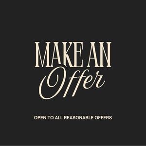 Open to all reasonable offers!